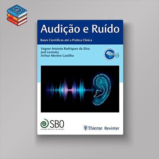 Audição e Ruído: Bases Científicas até a Prática Clínica (Portuguese Edition) (EPUB)