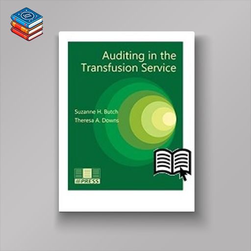 Auditing in the Transfusion Service (Original PDF from Publisher)