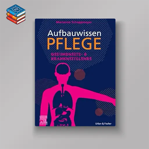 Aufbauwissen Pflege Gesundheits- und Krankheitslehre (German Edition) (True PDF from Publisher)