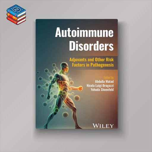 Autoimmune Disorders: Adjuvants and Other Risk Factors in Pathogenesis (EPUB)