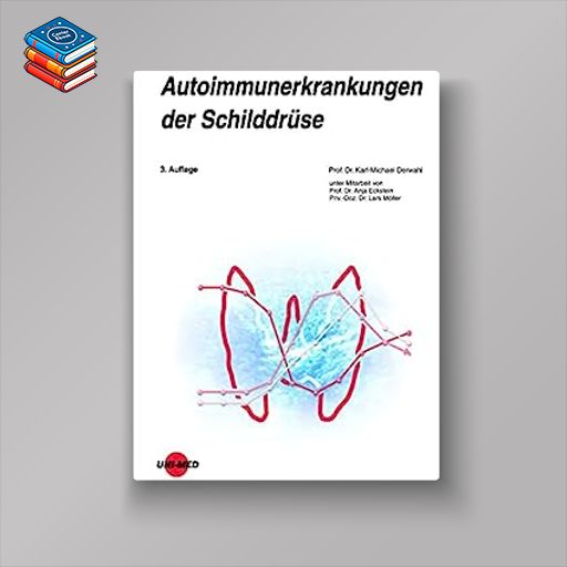 Autoimmunerkrankungen der Schilddrüse (UNI-MED Science) (German Edition)