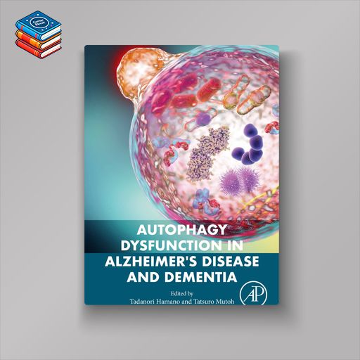 Autophagy Dysfunction in Alzheimer’s Disease and Dementia (EPUB)