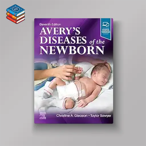 Avery’s Diseases of the Newborn