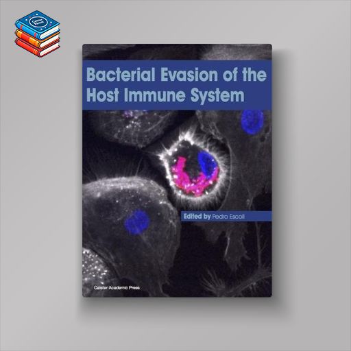 Bacterial Evasion of the Host Immune System (PDF)