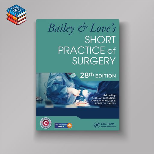 Bailey & Love’s Short Practice of Surgery