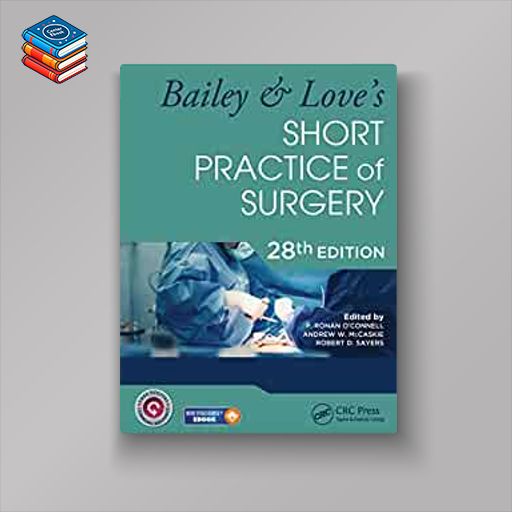 Bailey & Love’s Short Practice of Surgery