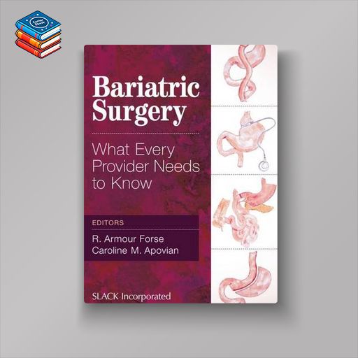 Bariatric Surgery: What Every Provider Needs to Know