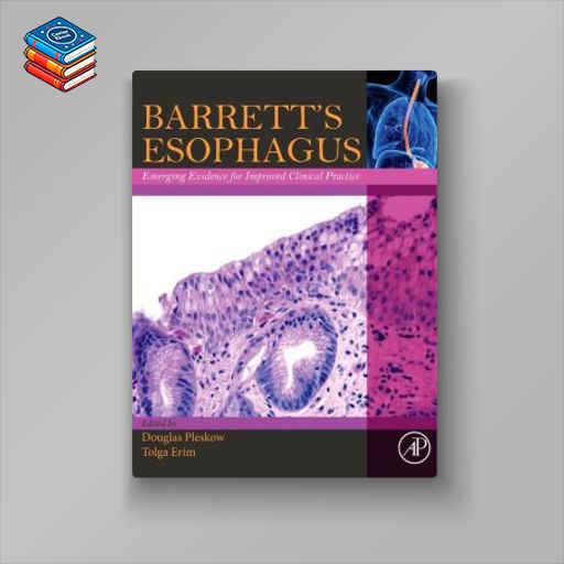 Barrett’s Esophagus: Emerging Evidence for Improved Clinical Practice