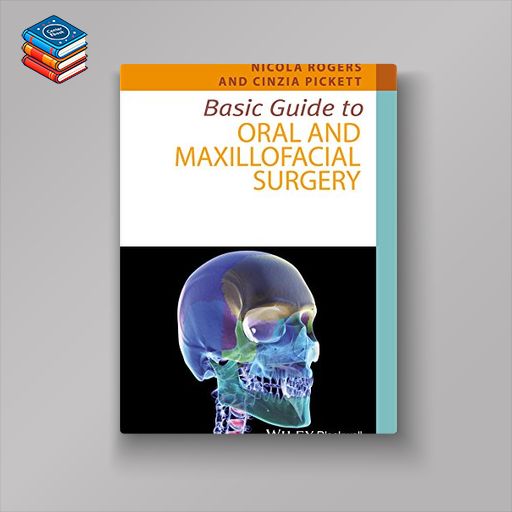 Basic Guide to Oral and Maxillofacial Surgery (Basic Guide Dentistry Series) (EPUB)