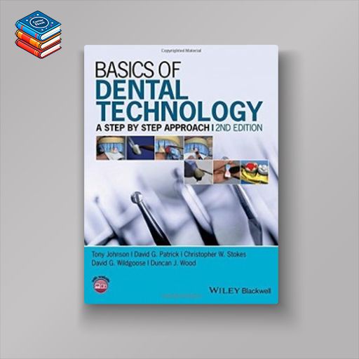 Basics of Dental Technology: A Step by Step Approach