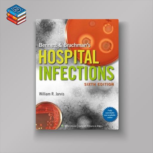 Bennett & Brachman’s Hospital Infections