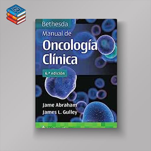 Bethesda. Manual de oncología clínica