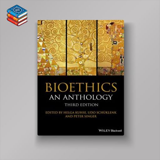 Bioethics: An Anthology