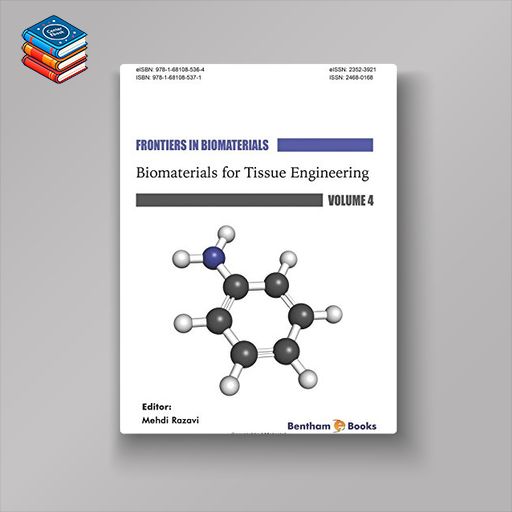 Biomaterials for Tissue Engineering (Frontiers in Biomaterials