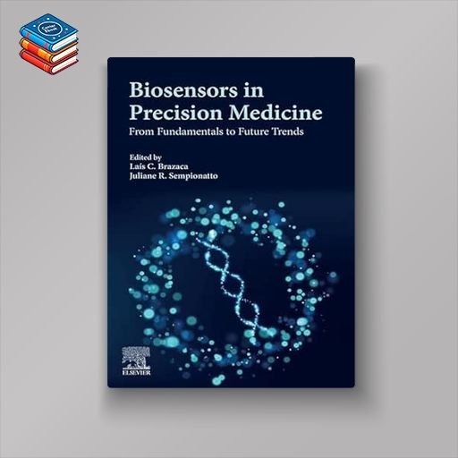 Biosensors in Precision Medicine: From Fundamentals to Future Trends (EPUB)