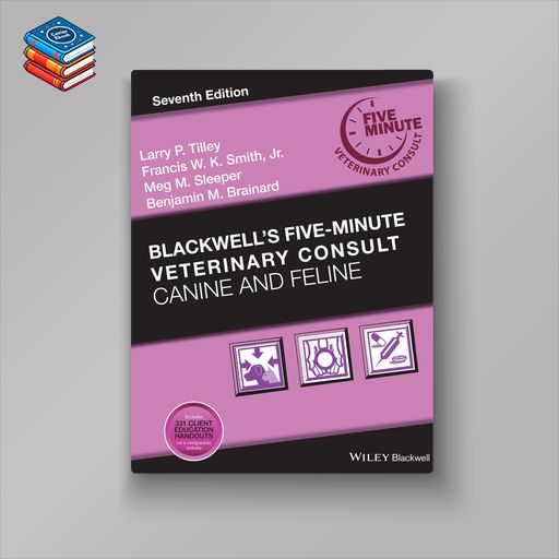 Blackwell’s Five-Minute Veterinary Consult: Canine and Feline