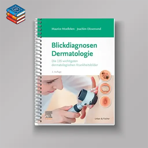 Blickdiagnosen Dermatologie: Die 135 wichtigsten dermatologischen Krankheitsbilder (German Edition)