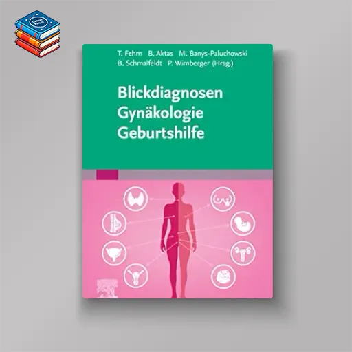 Blickdiagnosen Gynäkologie Geburtshilfe (German Edition) (True PDF from Publisher)