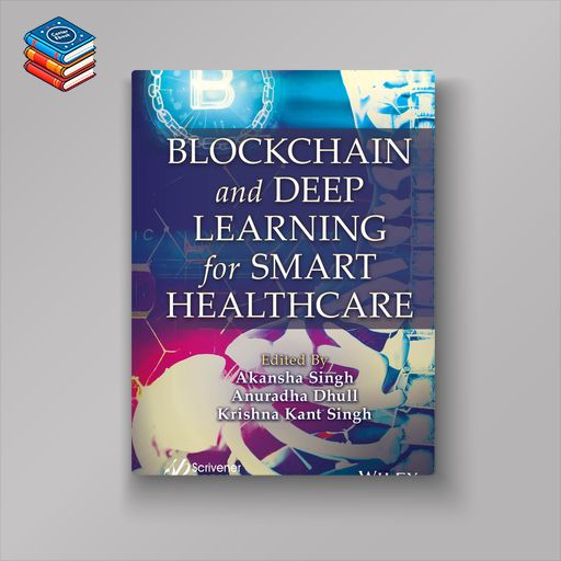 Blockchain and Deep Learning for Smart Healthcare (EPUB)