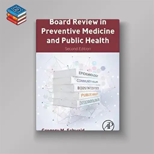 Board Review in Preventive Medicine and Public Health