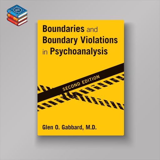 Boundaries and Boundary Violations in Psychoanalysis