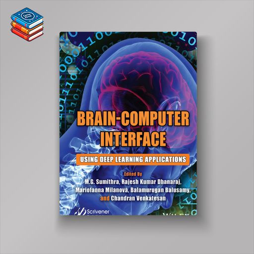 Brain-Computer Interface: Using Deep Learning Applications (EPUB)