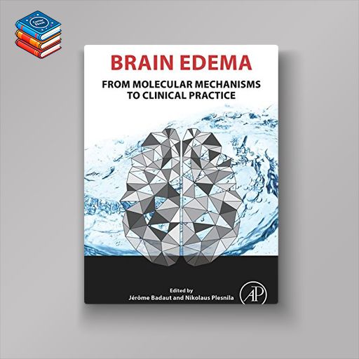 Brain Edema: From Molecular Mechanisms to Clinical Practice (EPUB)