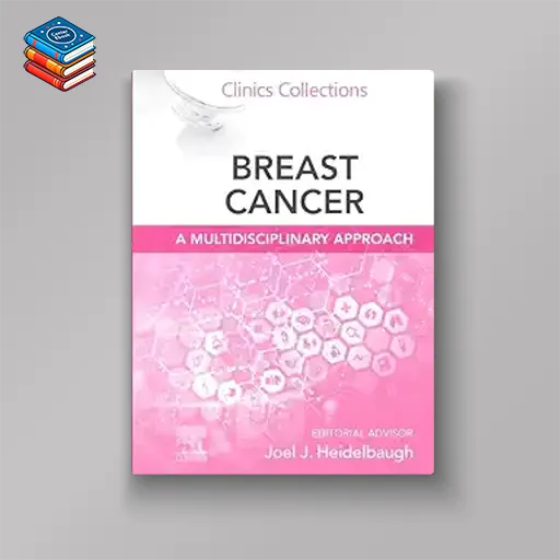 Breast Cancer: A Multidisciplinary Approach: Clinics Collections (Volume 14 -1) (ePub+Converted PDF)