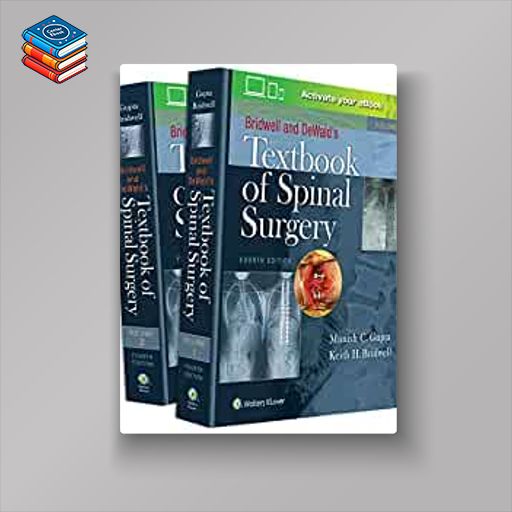 Bridwell and DeWald’s Textbook of Spinal Surgery