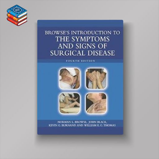 Browse’s Introduction to the Symptoms & Signs of Surgical Disease