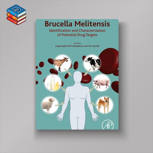 Brucella Melitensis: Identification and Characterization of Potential Drug Targets (EPUB)