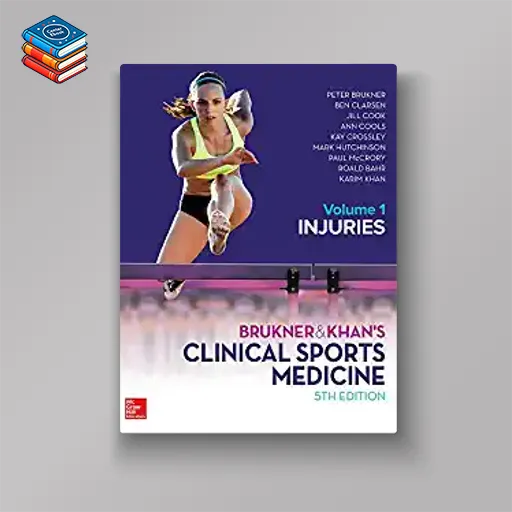 Brukner & Khan’s Clinical Sports Medicine: Volume 1