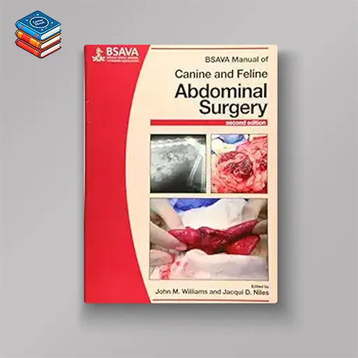 BSAVA Manual of Canine and Feline Abdominal Surgery (BSAVA British Small Animal Veterinary Association)