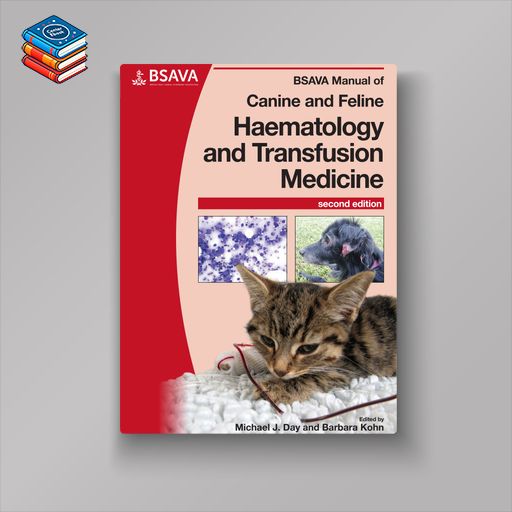 BSAVA Manual of Canine and Feline Haematology and Transfusion Medicine