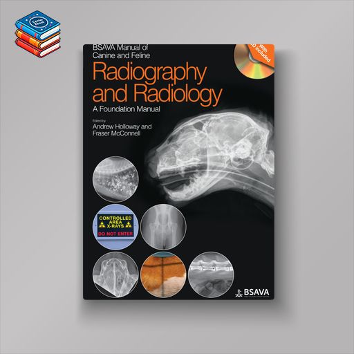 BSAVA Manual of Canine and Feline Radiography and Radiology (Original PDF from Publisher)