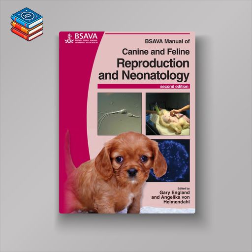 BSAVA Manual of Canine and Feline Reproduction and Neonatology