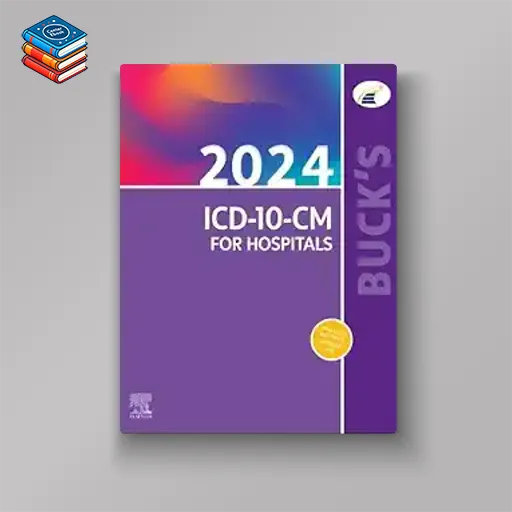 Buck’s 2024 ICD-10-CM for Hospitals (ICD-10-CM Professional for Hospitals) (Original PDF from Publisher)