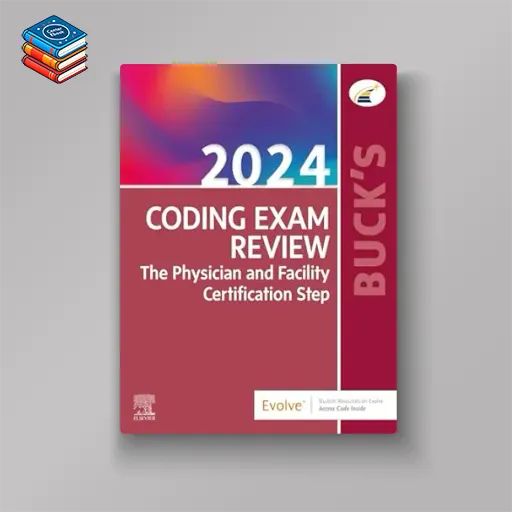 Buck’s Coding Exam Review 2024: The Physician and Facility Certification Step (True PDF from Publisher)