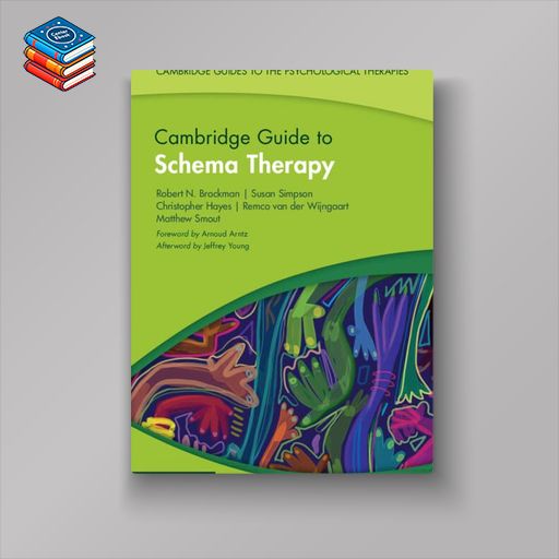 Cambridge Guide to Schema Therapy (Cambridge Guides to the Psychological Therapies) (Original PDF from Publisher)