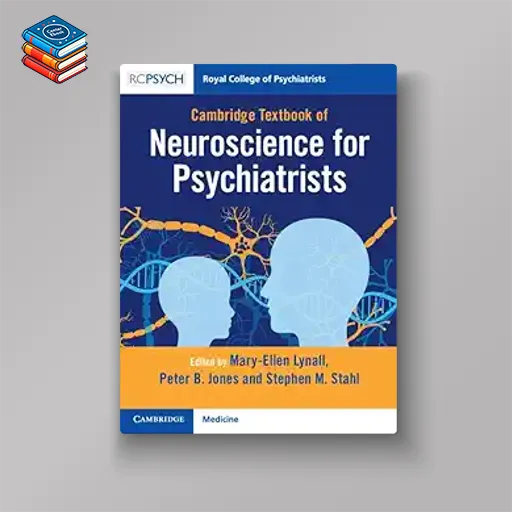 Cambridge Textbook of Neuroscience for Psychiatrists (Original PDF from Publisher)