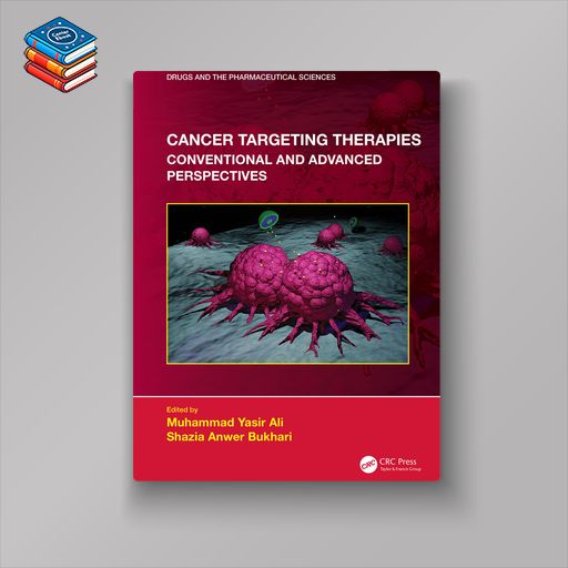 Cancer Targeting Therapies: Conventional and Advanced Perspectives (EPUB)