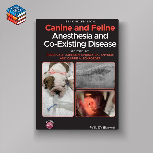 Canine and Feline Anesthesia and Co-Existing Disease