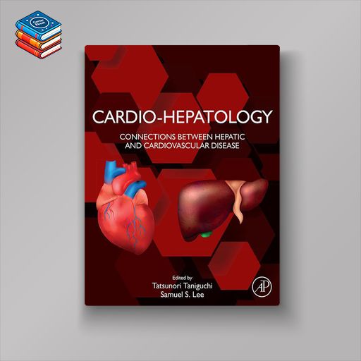 Cardio-Hepatology: Connections Between Hepatic and Cardiovascular Disease (EPUB)