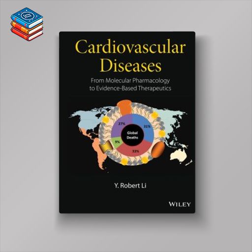 Cardiovascular Diseases: From Molecular Pharmacology to Evidence-Based Therapeutics