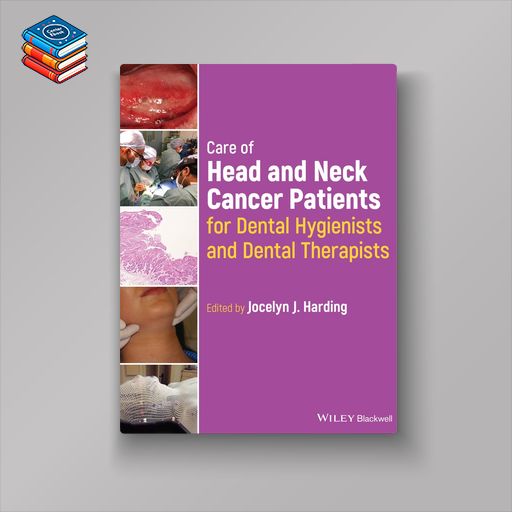 Care of Head and Neck Cancer Patients for Dental Hygienists and Dental Therapists (EPUB)