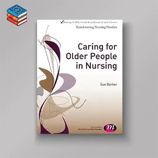 Caring for Older People in Nursing (Transforming Nursing Practice Series) (EPUB)