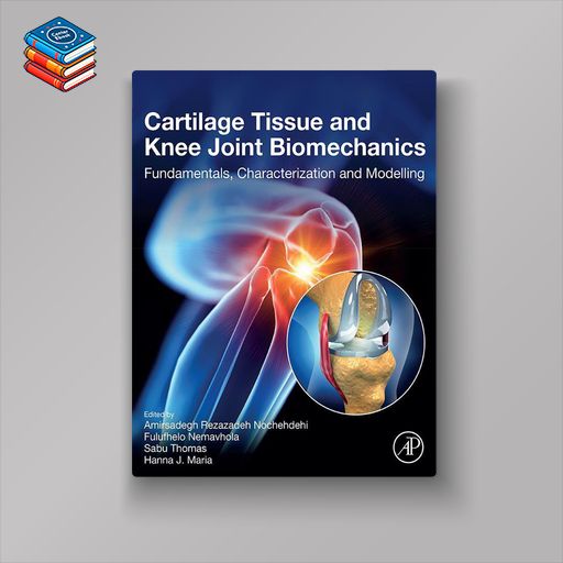 Cartilage Tissue and Knee Joint Biomechanics (Original PDF from Publisher)