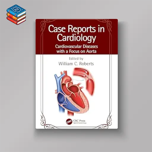 Case Reports in Cardiology: Cardiovascular Diseases with a Focus on Aorta (Original PDF from Publisher)