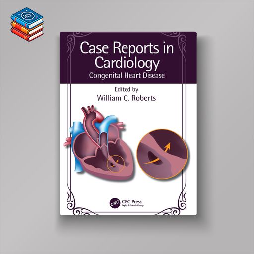 Case Reports in Cardiology: Congenital Heart Disease (EPUB)