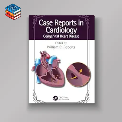 Case Reports in Cardiology: Congenital Heart Disease (Original PDF from Publisher)